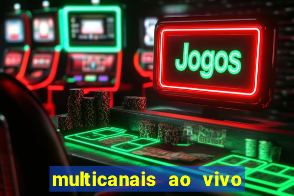 multicanais ao vivo jogo do flamengo